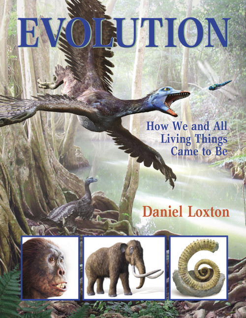 Evolution (How We and All Living Things Came to Be) by Daniel Loxton, Daniel Loxton, 9781525315640