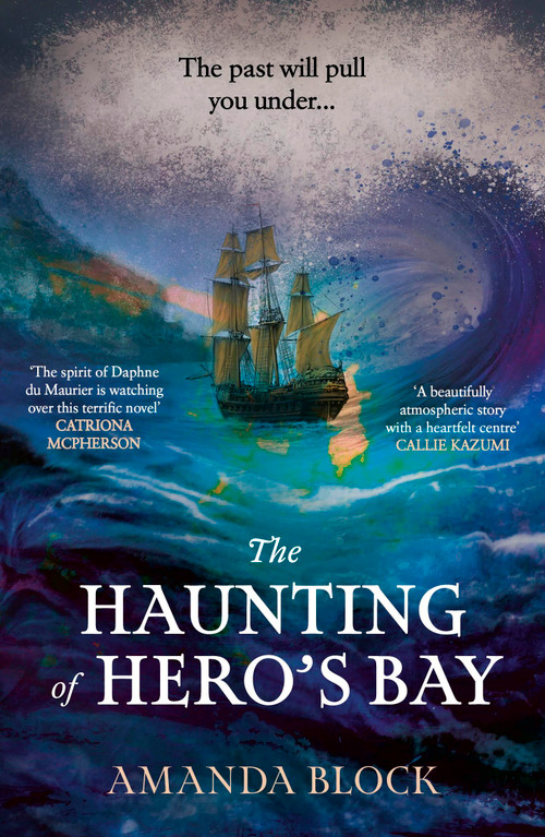 The Haunting of Hero's Bay (The chilling new mystery from the author of The Lost Storyteller) by Amanda Block, 9781529362787