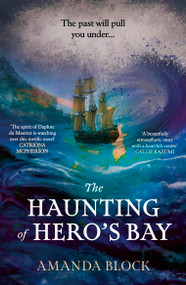 The Haunting of Hero's Bay (The chilling new mystery, for fans of Daphne Du Maurier) by Amanda Block, 9781529362787