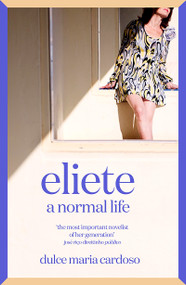 Eliete (A Normal Life) by Dulce Maria Cardoso, 9781529418811
