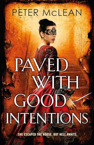 Paved with Good Intentions (A War for the Rose Throne novel) by Peter McLean, 9781529437164