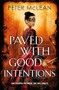 Paved with Good Intentions (A War for the Rose Throne novel) by Peter McLean, 9781529437164