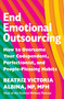 End Emotional Outsourcing (How to Overcome Your Codependent, Perfectionist, and People-Pleasing Habits) - 9781538766446 by Beatriz Victoria Albina, 9781538766446