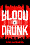 Blood Drunk by Ben Shepherd, 9781538779453