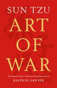 The Art of War (Translated by Ralph D. Sawyer) by Sun Tzu, Ralph D. Sawyer, 9781541609389