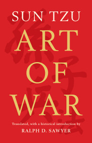 The Art of War (Translated by Ralph D. Sawyer) by Sun Tzu, Ralph D. Sawyer, 9781541609389