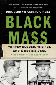 Black Mass (Whitey Bulger, the FBI, and a Devil's Deal) - 9781541706347 by Dick Lehr, Gerard O'Neill
