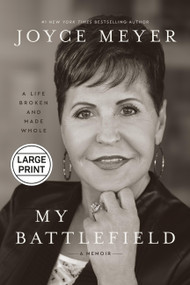 My Battlefield (A Life Broken and Made Whole) - 9781546011545 by Joyce Meyer, 9781546011545