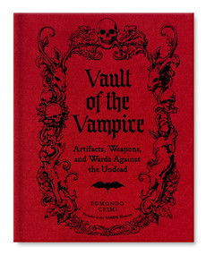 Vault of the Vampire (Artifacts, Weapons, and Wards Against the Undead) by Edmondo Crimi, 9781577158318