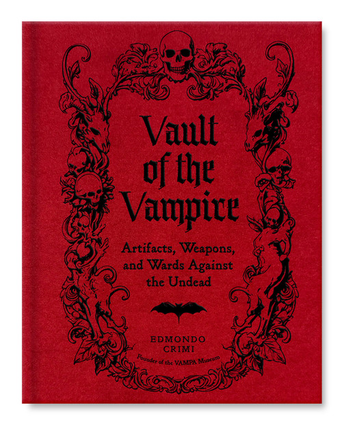 Vault of the Vampire (Artifacts, Weapons, and Wards Against the Undead) by Edmondo Crimi, 9781577158318