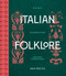 Italian Folklore (Rituals, Celebrations, and Ancient Traditions) by Gina M. Miele, PhD, 9781577159490