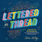Lettered in Thread (Creative Techniques for Designing and Embroidering Meaningful Messages) by Ciara LeRoy, 9781635869439