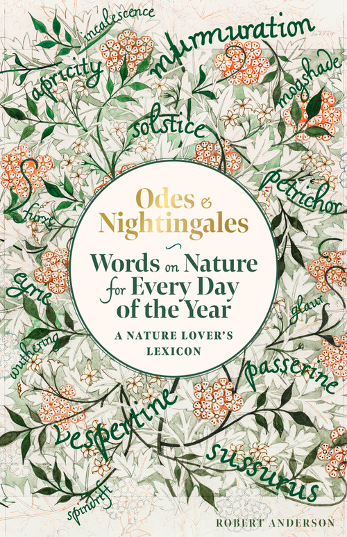 Odes and Nightingales (Words on nature for every day of the year) by Robert Tuesley Anderson, 9781788406802