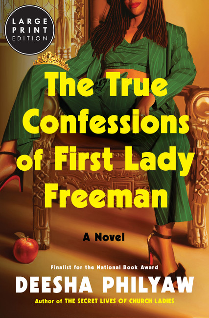 The True Confessions of First Lady Freeman (A Novel) - 9780063572010 by Deesha Philyaw