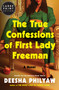 The True Confessions of First Lady Freeman (A Novel) - 9780063572010 by Deesha Philyaw