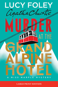 Murder at the Grand Alpine Hotel (Large Print) (The New Miss Marple Mystery) - 9780063571952 by Lucy Foley, Agatha Christie