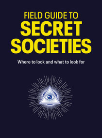 Field Guide to Secret Societies (Where to look and what to look for) by TIM DEDOPULOS, 9781805703945