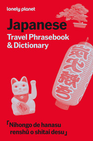 Lonely Planet Japanese Travel Phrasebook & Dictionary by Lonely Planet, 9781806531325