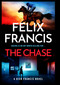 The Chase (A Dick Francis Novel) by Felix Francis, 9798892426657