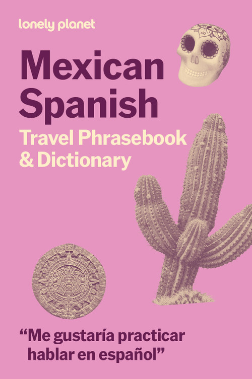 Lonely Planet Mexican Spanish Travel Phrasebook & Dictionary - 9781806531400 by Lonely Planet, 9781806531400