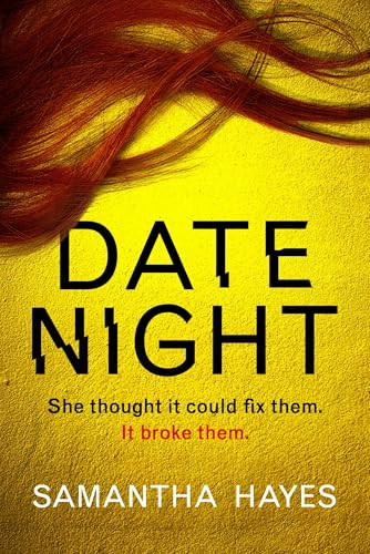 Date Night (An absolutely gripping psychological thriller with a jaw-dropping twist) by Samantha Hayes, 9781836185048