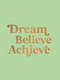 Dream, Believe, Achieve (Inspiring Quotes and Empowering Affirmations for Success, Growth and Happiness) by Summersdale Publishers, 9781837999248