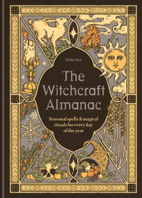The Witchcraft Almanac (Seasonal spells and magical rituals for every day of the year) by Midia Star, 9781841816494