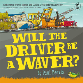 Will the Driver Be A Waver by Paul Beavis, 9781869717087