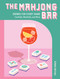 The Mahjong Bar (Drinks for Every Hand - Cocktails, Mocktails & More) by Taylor Vance, 9798317900649