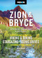 Moon Zion & Bryce: With Arches, Canyonlands & Capitol Reef (Hiking & Biking, Stargazing, Scenic Drives) by Maya Silver, Moon Travel Guides, 9798886471908