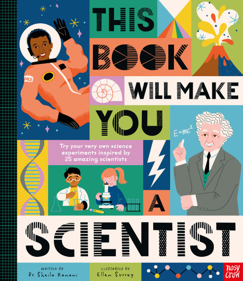 This Book Will Make You a Scientist by Dr Sheila Kanani, Ellen Surrey, 9798887772295