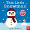 This Little Snowman (A Touch and Feel Book) by Ingela P Arrhenius, Nosy Crow Ltd, 9798887772950