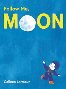 Follow Me, Moon - 9798887772981 by Colleen Larmour, 9798887772981