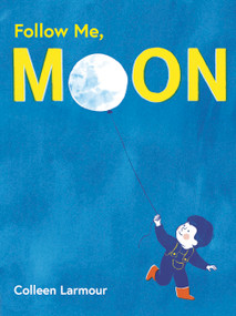 Follow Me, Moon - 9798887772981 by Colleen Larmour, 9798887772981