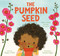 The Pumpkin Seed by Poppy O'Neill, Brizida Magro, 9798887773001