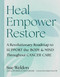Heal Empower Restore (A Revolutionary Road Map to Support the Body and Mind Throughout Cancer Care) by Sue Weldon, Unite for HER, Robert Fried, 9798894142890