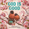 God Is Good by Amy Parker, Sara Gianassi, 9798894143064