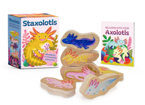 Staxolotls (Relaxolotl with 6 Stacking Axolotls!) by Running Press, Sarah Mai, 9798894143491