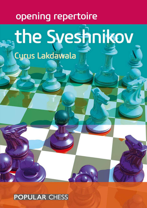 Opening Repertoire: (The Sveshnikov) by Cyrus Lakdawala, 9781781945636