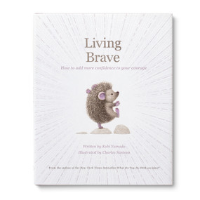 Living Brave (How to Add More Confidence to Your Courage) by Kobi Yamada, Charles Santoso, 9781957891644