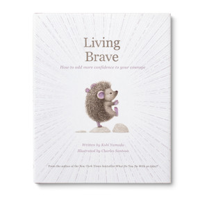 Living Brave (How to Add More Confidence to Your Courage) by Kobi Yamada, Charles Santoso, 9781957891644
