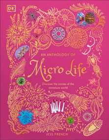 An Anthology of Micro Life (Discover the Stories of the Miniature World) by Jess French, 9798217308651