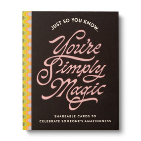 Just So You Know . . . You're Simply Magic (Shareable Cards to Celebrate Someone's Amazingness) by COMPENDIUM, 9781957891866