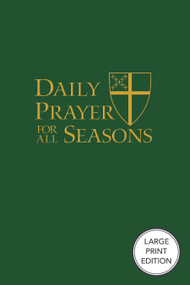 Daily Prayer for All Seasons (Large Print Edition) - 9781640659001 by The Standing Commission for Liturgy and Music of The Episcopal Church, 9781640659001