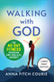 Walking with God (Large Print Edition) (The 40-Day Fitness Program and Biblical Journey) - 9781640659117 by Anna Fitch Courie, 9781640659117