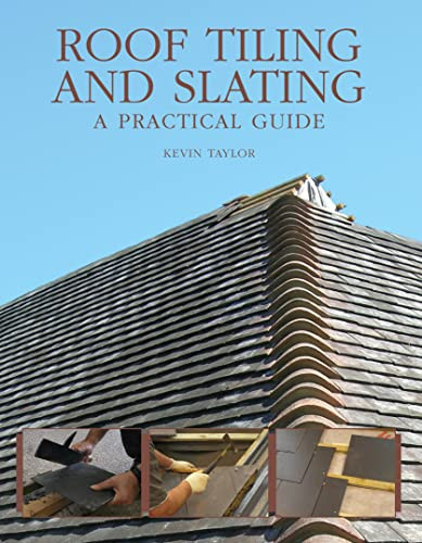 Roof Tiling and Slating (A Practical Guide) - 9781847970237 by Kevin Taylor, 9781847970237