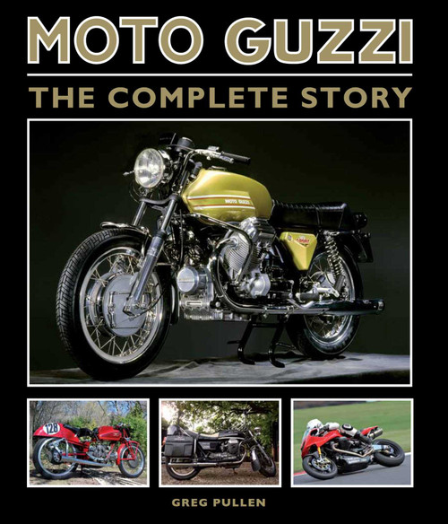 Moto Guzzi (The Complete Story) by Greg Pullen, 9781847975768