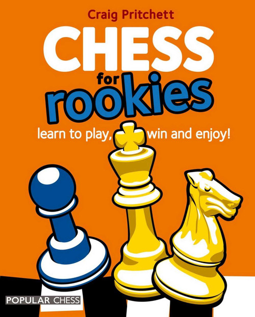 Chess for Rookies: (Learn to Play, Win and Enjoy) by Craig Pritchett, 9781857445350