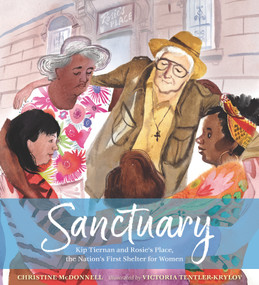 Sanctuary: Kip Tiernan and Rosie's Place, the Nation's First Shelter for Women by Christine McDonnell, Victoria Tentler-Krylov, 9781536211290