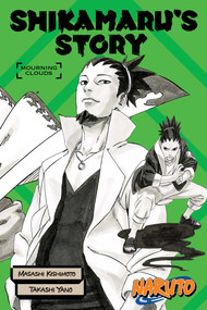Naruto: Shikamaru's Story--Mourning Clouds by Kishimoto Masashi, Takashi Yano, 9781974713493